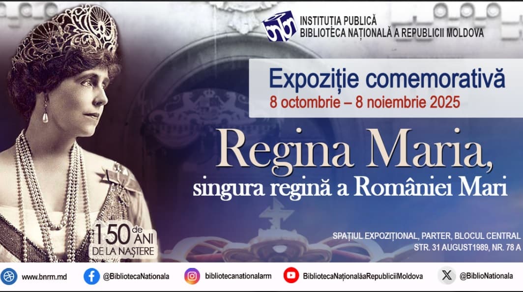 150 de ani de la nașterea Reginei Maria // Biblioteca Națională organizează o expoziție plină de frumusețe, diplomație, sacrificiu și curaj