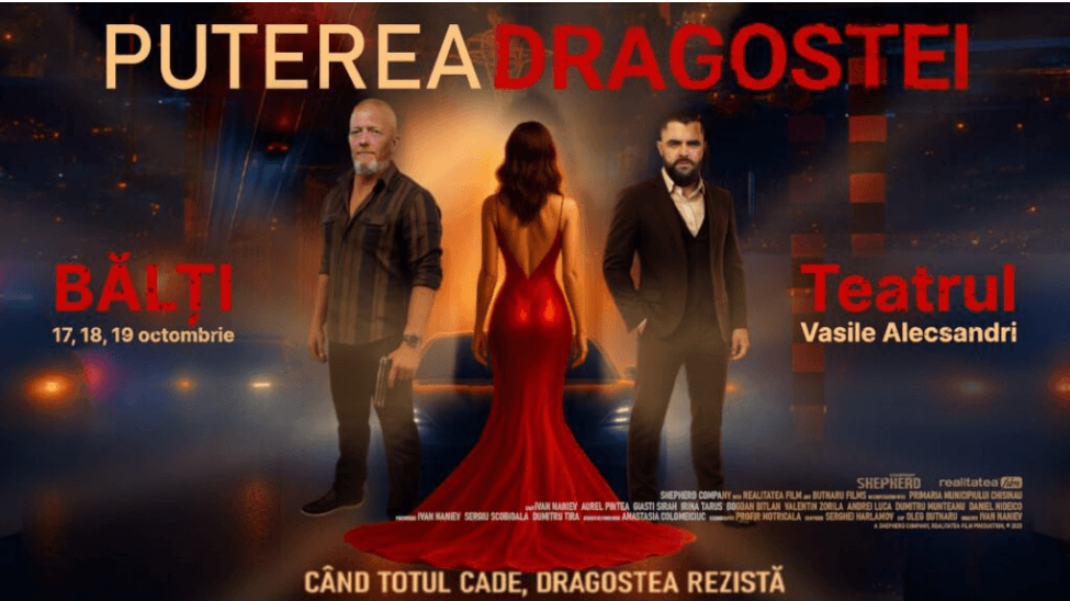 Filmul „Puterea Dragostei” va fi proiectat la Bălți între 17 și 19 octombrie