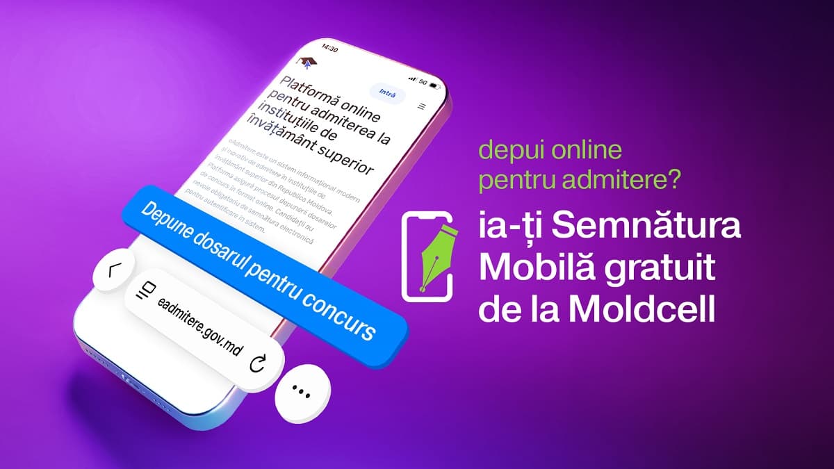 Admiterea 2026 începe online. Moldcell îți oferă Semnătura Mobilă gratuit