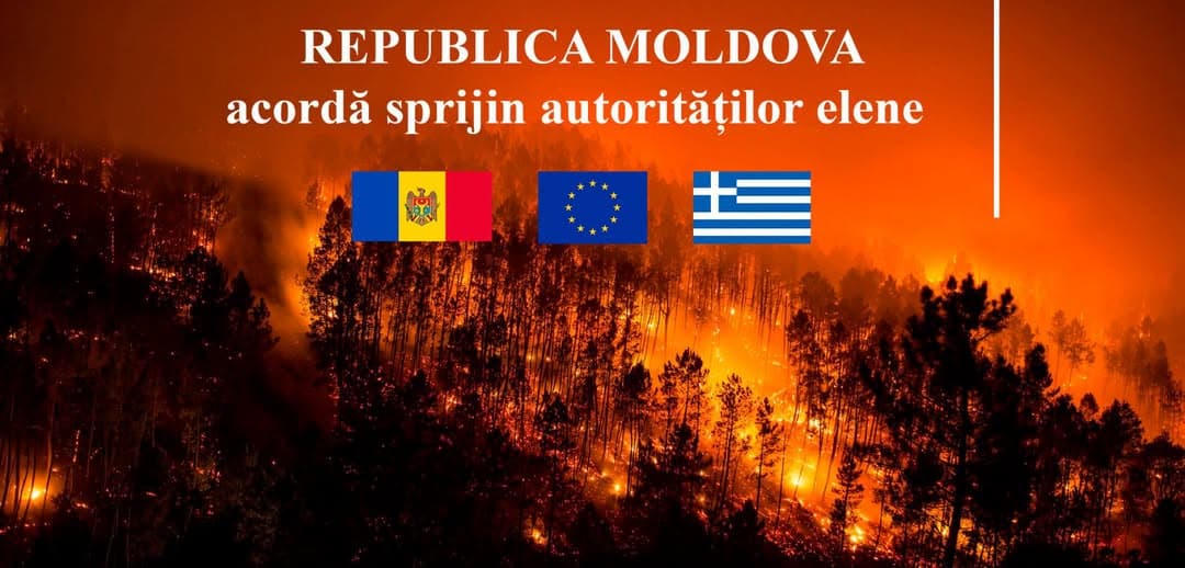 R. Moldova, din nou în ajutorul Greciei. Pompierii moldoveni vor ajuta la stingerea incendiilor forestiere